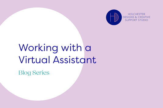 Intro to Working with a Virtual Assistant Blog Series