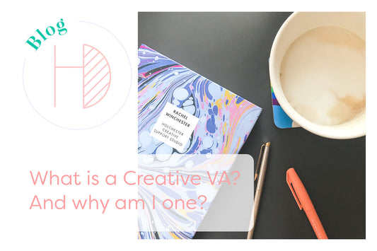What is a Creative VA? (And why am I one?)